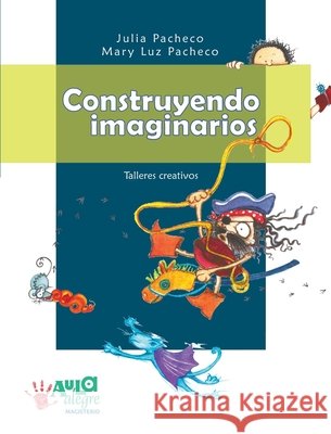 Construyendo imaginarios Julia Pacheco 9789582003845 Magisterio - książka