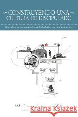 Construyendo una Cultura de Discipulado Breen, Mike 9780996530019 Crowdscribed LLC - książka