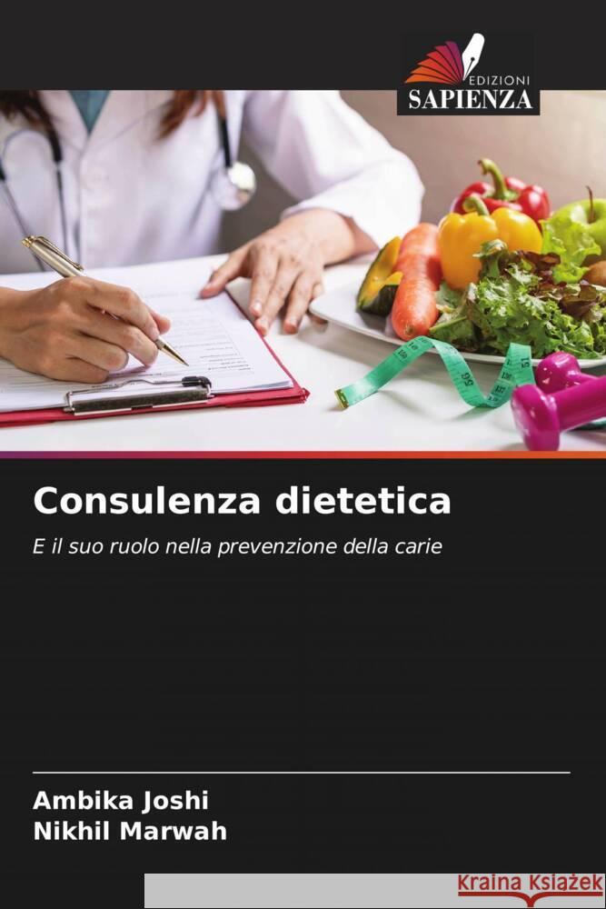 Consulenza dietetica Ambika Joshi Nikhil Marwah 9786207330713 Edizioni Sapienza - książka