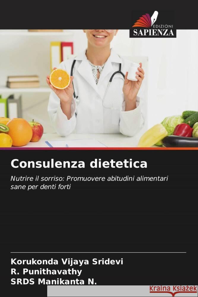 Consulenza dietetica Vijaya Sridevi, Korukonda, Punithavathy, R., Manikanta N., SRDS 9786208557621 Edizioni Sapienza - książka