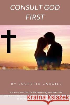 Consult God First Lucretia Shaw 9781543168563 Createspace Independent Publishing Platform - książka
