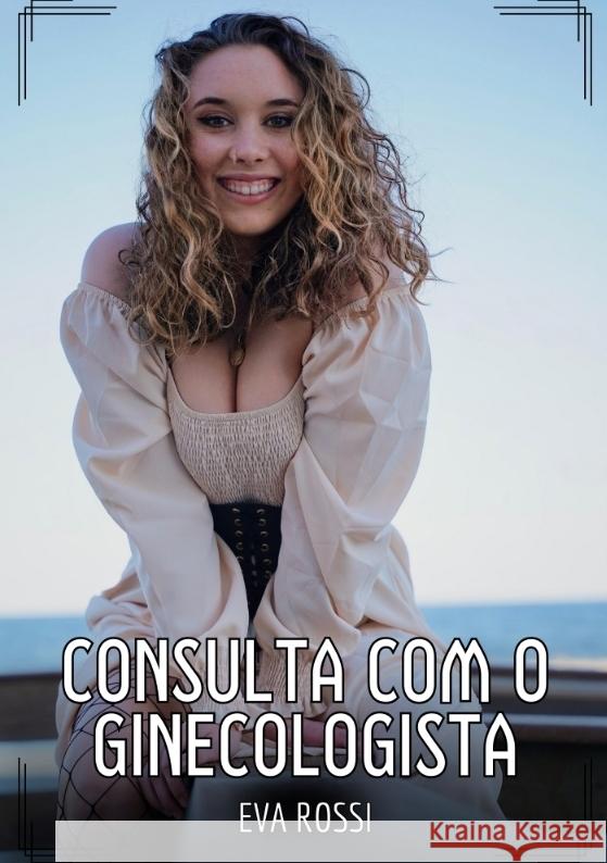 Consulta com o ginecologista Rossi, Eva 9783384446497 Eva Rossi - książka