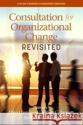 Consultation for Organizational Change Revisited David W Jamieson Robert C Barnett Anthony F Buono 9781681234311 Information Age Publishing - książka