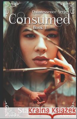 Consumed Stacy Kupiec 9781530934300 Createspace Independent Publishing Platform - książka