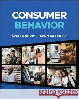 Consumer Behavior Ayalla Ruvio Dawn Iacobucci 9781119912415 Wiley - książka