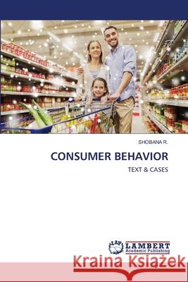 Consumer Behavior Shobana R 9786202803557 LAP Lambert Academic Publishing - książka