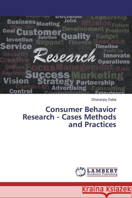 Consumer Behavior Research - Cases Methods and Practices Datta, Dhananjoy 9783659935640 LAP Lambert Academic Publishing - książka