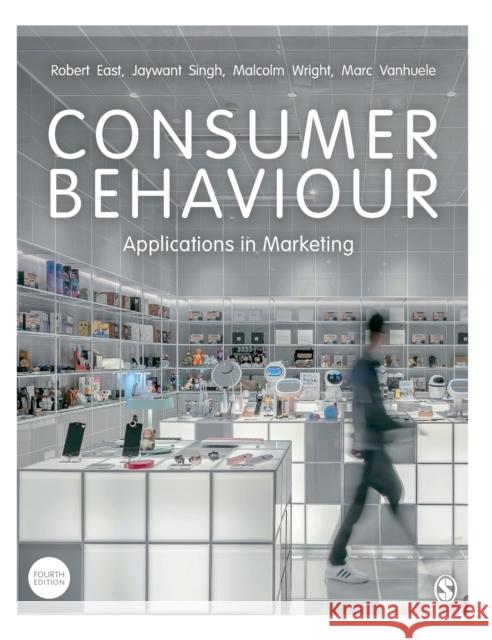 Consumer Behaviour East, Robert 9781529730845 Sage Publications Ltd - książka