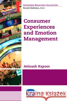 Consumer Experiences and Emotion Management Avinash Kapoor 9781606496466  - książka