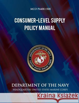 Consumer Level Supply Policy Manual Department Of the Navy 9781490541198 Createspace - książka