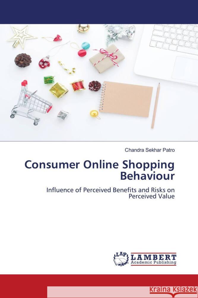 Consumer Online Shopping Behaviour Patro, Chandra Sekhar 9786204738925 LAP Lambert Academic Publishing - książka