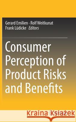 Consumer Perception of Product Risks and Benefits Gerard Emilien Rolf Weitkunat Frank Luedicke 9783319505282 Springer - książka