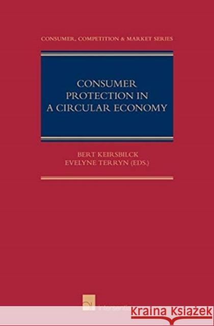 Consumer Protection in a Circular Economy: Volume 1 Keirsbilck, Bert 9781780686578 Intersentia Ltd - książka