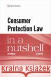 Consumer Protection Law in a Nutshell Dee Dee Pridgen 9781684674770 West Academic