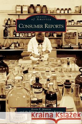 Consumer Reports Kevin P Manion, Consumer Reports 9781531623128 Arcadia Publishing Library Editions - książka