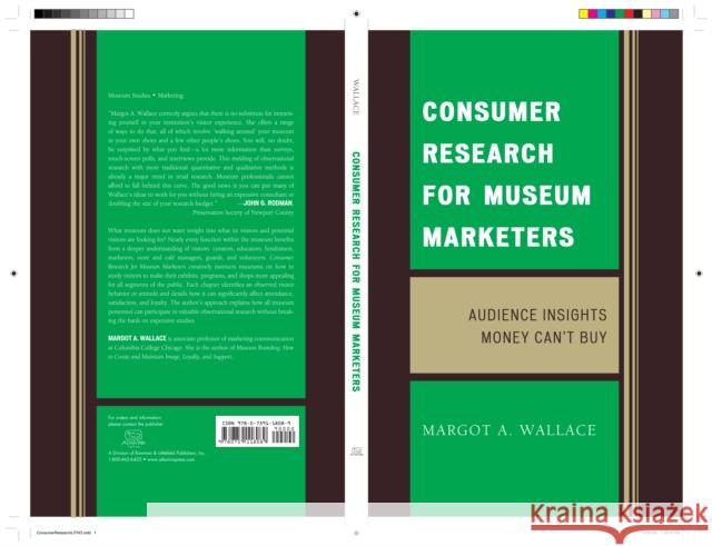 Consumer Research for Museum Marketers: Audience Insights Money Can't Buy Wallace, Margot a. 9780759118089 Altamira Press - książka