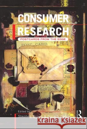 Consumer Research : Postcards From the Edge Stephen Brown Darach Turley Stephen Brown 9780415156844 Taylor & Francis - książka