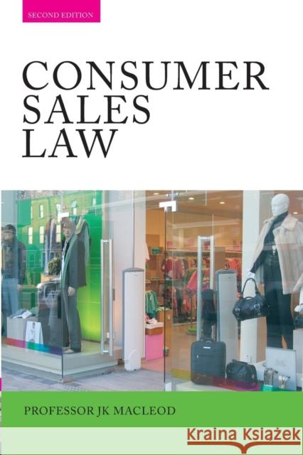 Consumer Sales Law: The Law Relating to Consumer Sales and Financing of Goods MacLeod, John 9780415415668 Routledge Cavendish - książka