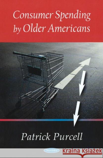 Consumer Spending by Older Americans Patrick Purcell 9781604565867 Nova Science Publishers Inc - książka