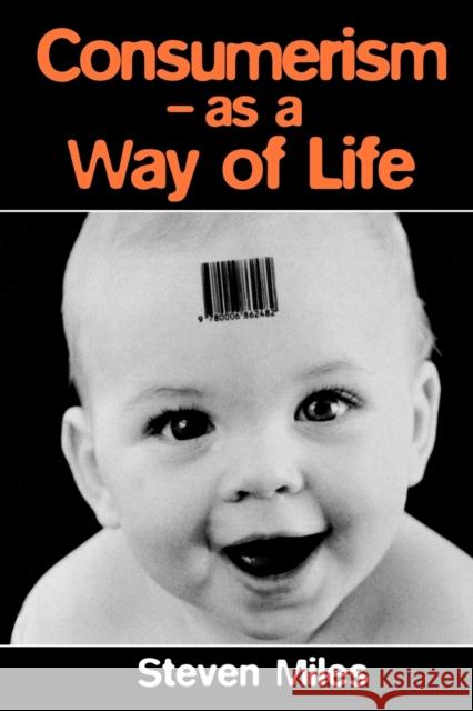 Consumerism: As a Way of Life Miles, Steven 9780761952152 Sage Publications - książka