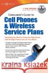 Consumers Guide to Cell Phones and Wireless Service Plans WirelessAdvisor.com                      Getconnected com                         Beverly Ledonne 9781928994527 Syngress Publishing