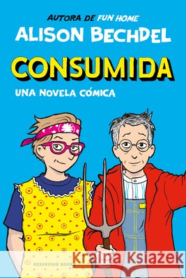 Consumida / Spent: A Comic Novel Alison Bechdel 9788419940865 Reservoir Books - książka