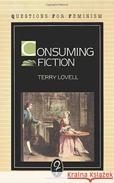 Consuming Fiction Terry Lovell   9780860918851 Verso Books - książka