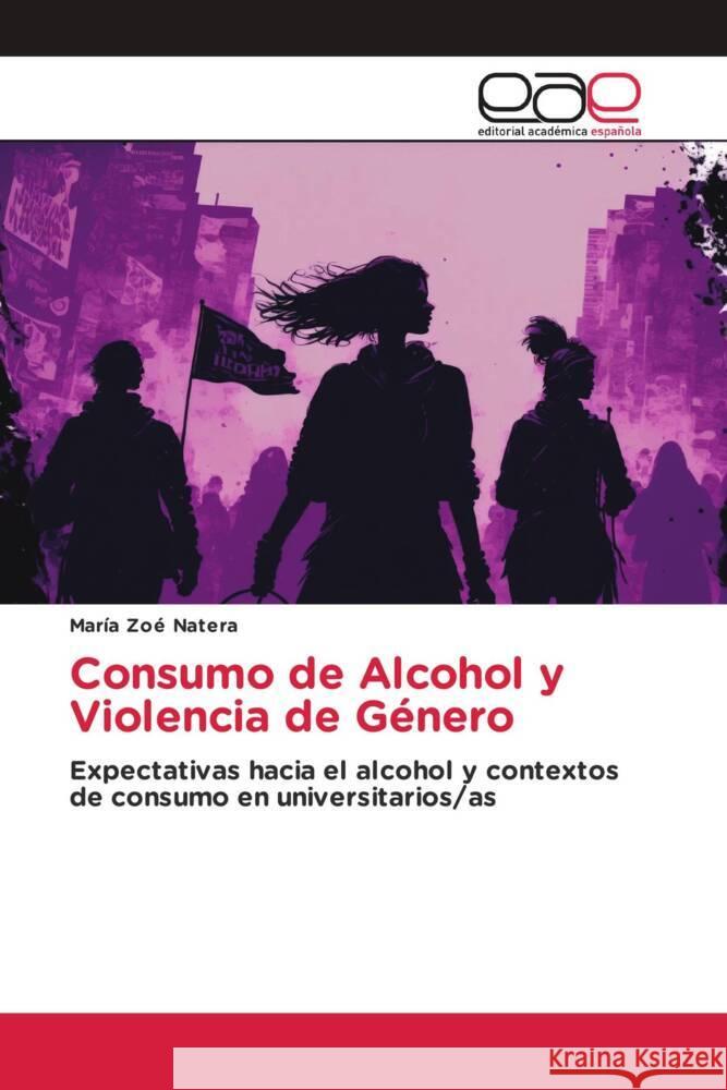Consumo de Alcohol y Violencia de Género Natera, María Zoé 9786202136884 Editorial Académica Española - książka