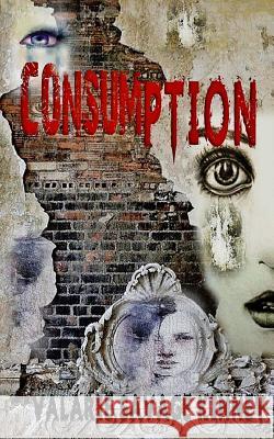 Consumption Valarie Savage Kinney Wicked Muse 9781979563673 Createspace Independent Publishing Platform - książka