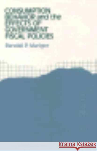 Consumption Behavior and the Effects of Government Fiscal Policies Randall P. Mariger 9780674166356 Harvard University Press - książka