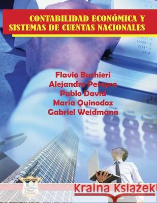 Contabilidad económica y sistemas de cuentas nacionales: Económicas Alejandro Pereyra, Pablo David, María Quinodoz 9789874029102 978-987-429-1-2 - książka