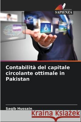 Contabilità del capitale circolante ottimale in Pakistan Hussain, Saqib 9786208652715 Edizioni Sapienza - książka