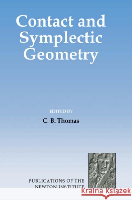 Contact and Symplectic Geometry C. B. Thomas 9780521570862 Cambridge University Press - książka