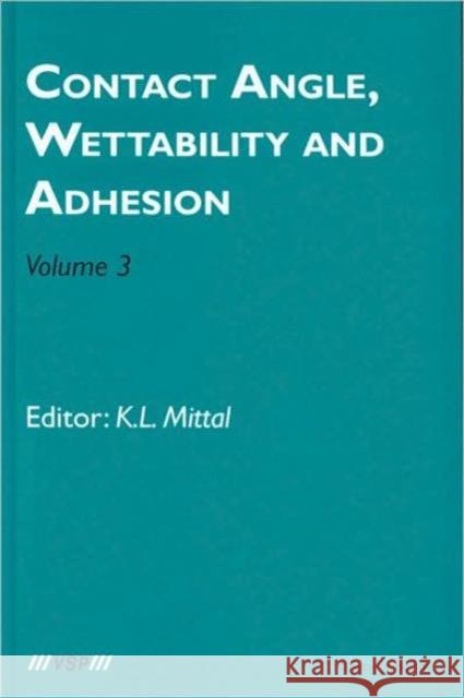 Contact Angle, Wettability and Adhesion, Volume 3 K. L. Mittal 9789067643917 Brill Academic Publishers - książka