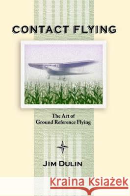 Contact Flying Jim Dulin 9780615209838 Jim Dulin - książka