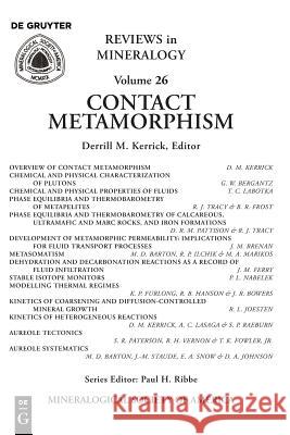 Contact Metamorphism Derrill M. Kerrick 9780939950317 de Gruyter - książka