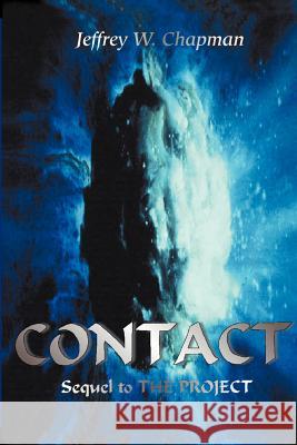 Contact: Sequel to the Project Chapman, Jeffrey W. 9780595176151 Writer's Showcase Press - książka