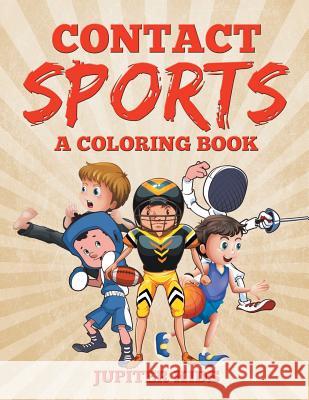 Contact Sports (A Coloring Book) Jupiter Kids 9781682602140 Jupiter Kids - książka