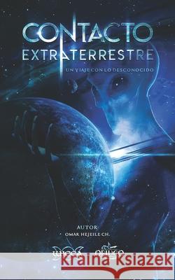 Contacto Extraterrestre: Un viaje con lo desconocido Omar Hejeile 9789588391540 Wicca - książka