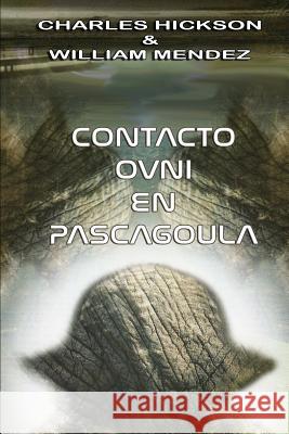 Contacto Ovni En Pascagoula Charles Hickson William Mendez 9781797979205 Independently Published - książka