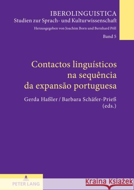 Contactos Linguísticos Na Sequência Da Expansão Portuguesa Born, Joachim 9783631807224 Peter Lang Gmbh, Internationaler Verlag Der W - książka