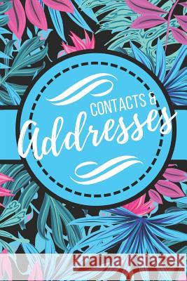 Contacts & Addresses: Pretty Purple & Blue with Floral Design (6 X 9) Publishers, Blank 9781790874842 Independently Published - książka