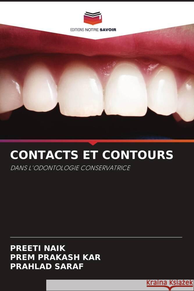 CONTACTS ET CONTOURS NAIK, PREETI, KAR, PREM PRAKASH, SARAF, PRAHLAD 9786208591557 Editions Notre Savoir - książka