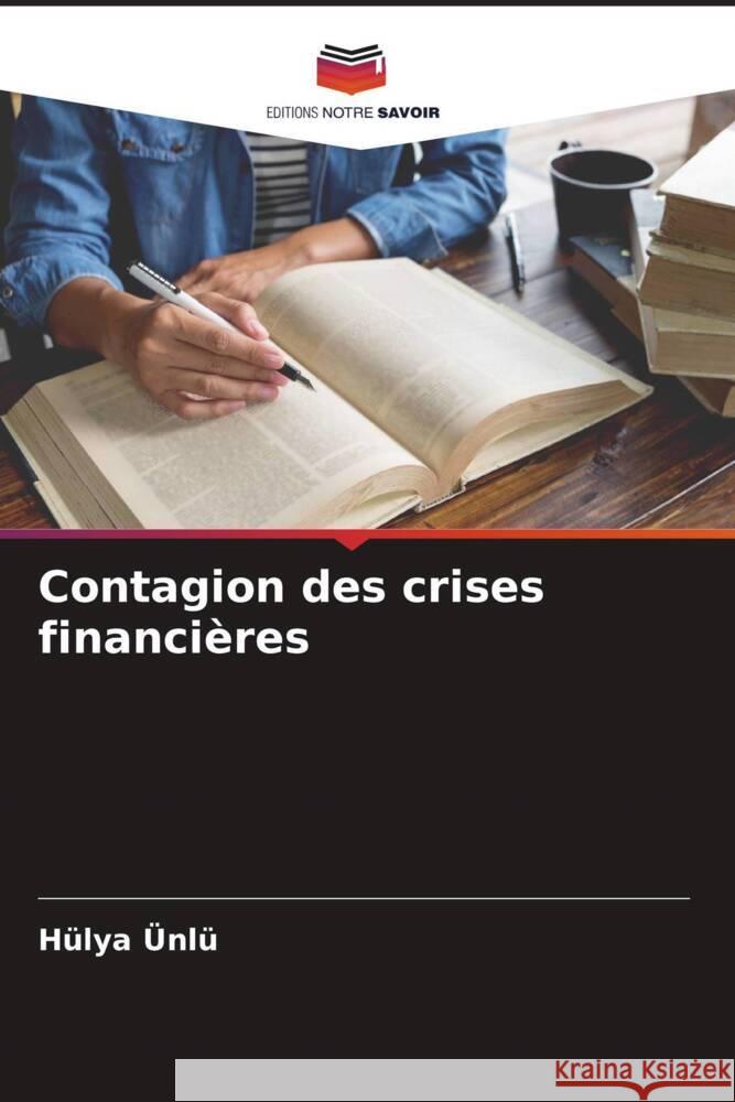Contagion des crises financières Ünlü, Hülya 9786205137185 Editions Notre Savoir - książka