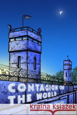 Contagion On The World Beatty, J. B. 9781547109531 Createspace Independent Publishing Platform - książka