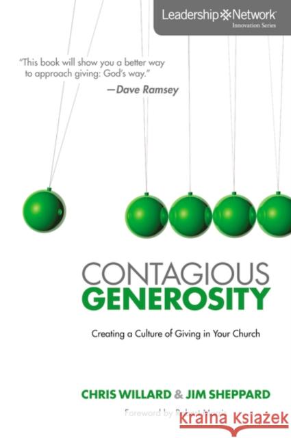 Contagious Generosity: Creating a Culture of Giving in Your Church Chris Willard James E. Sheppard Ben Stroup 9780310893134 Zondervan - książka