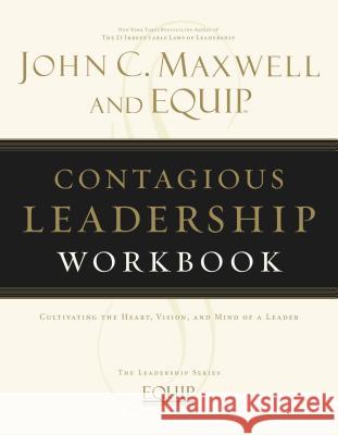 Contagious Leadership Workbook Maxwell, John C. 9781418517847 Nelson Impact - książka