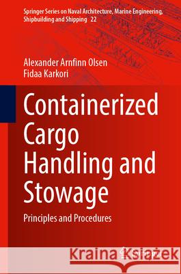 Containerized Cargo Handling and Stowage: Principles and Procedures Alexander Arnfinn Olsen Fidaa Karkori 9783031633287 Springer - książka