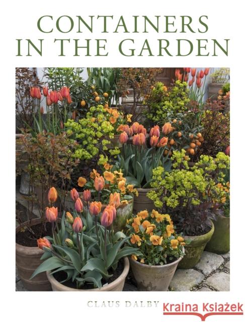 Containers in the Garden Claus Dalby 9780760374658 Quarto Publishing Group USA Inc - książka