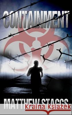 Containment Matthew Staggs 9781983061080 Independently Published - książka